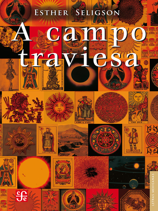 Title details for A campo traviesa by Esther Seligson - Available